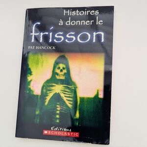 Scholastic Paperback Book in French - "Histoires A Donner Le Frisson" Ages 7-12